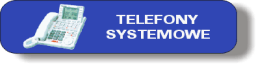 TELEFONY SYSTEMOWE